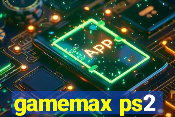 gamemax ps2